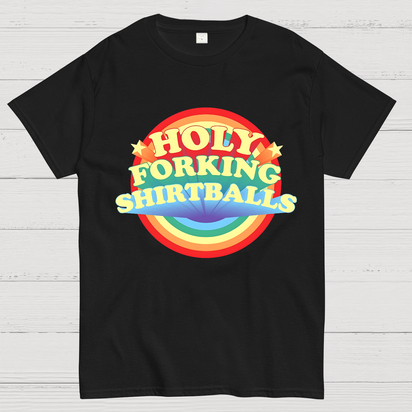 The Good Shirt Holy Forking Shirtballs  T-Shirt