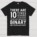 There Are 10 Types of People-Those Who Understand Binary and Those Who Don’t  T-Shirt