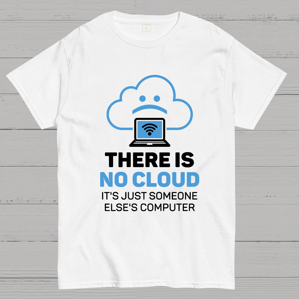 There is no cloud y T-Shirt