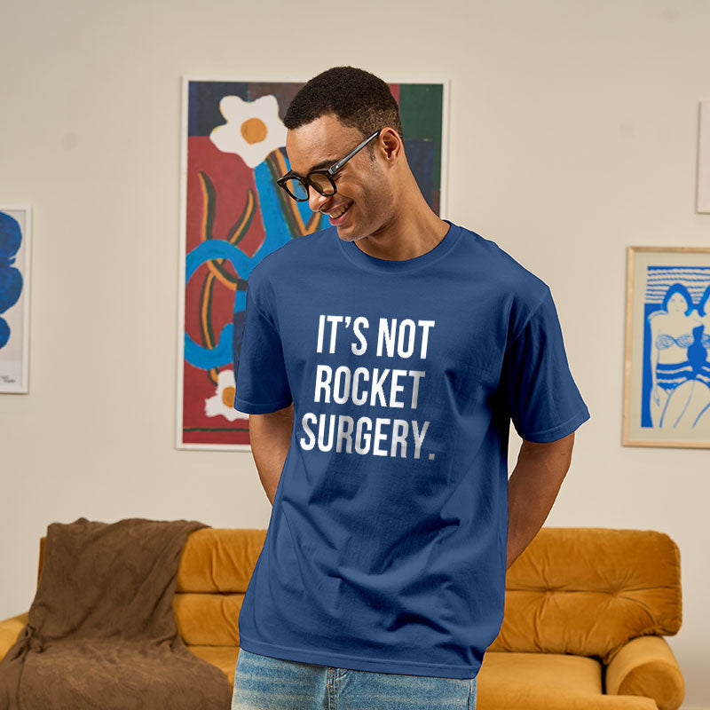 It's not Rocket Surgery  T-Shirt
