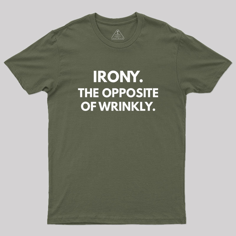 The Opposite Of Wrinkly  T-Shirt