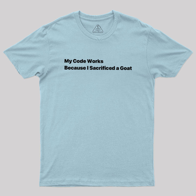 My Code Works  T-Shirt