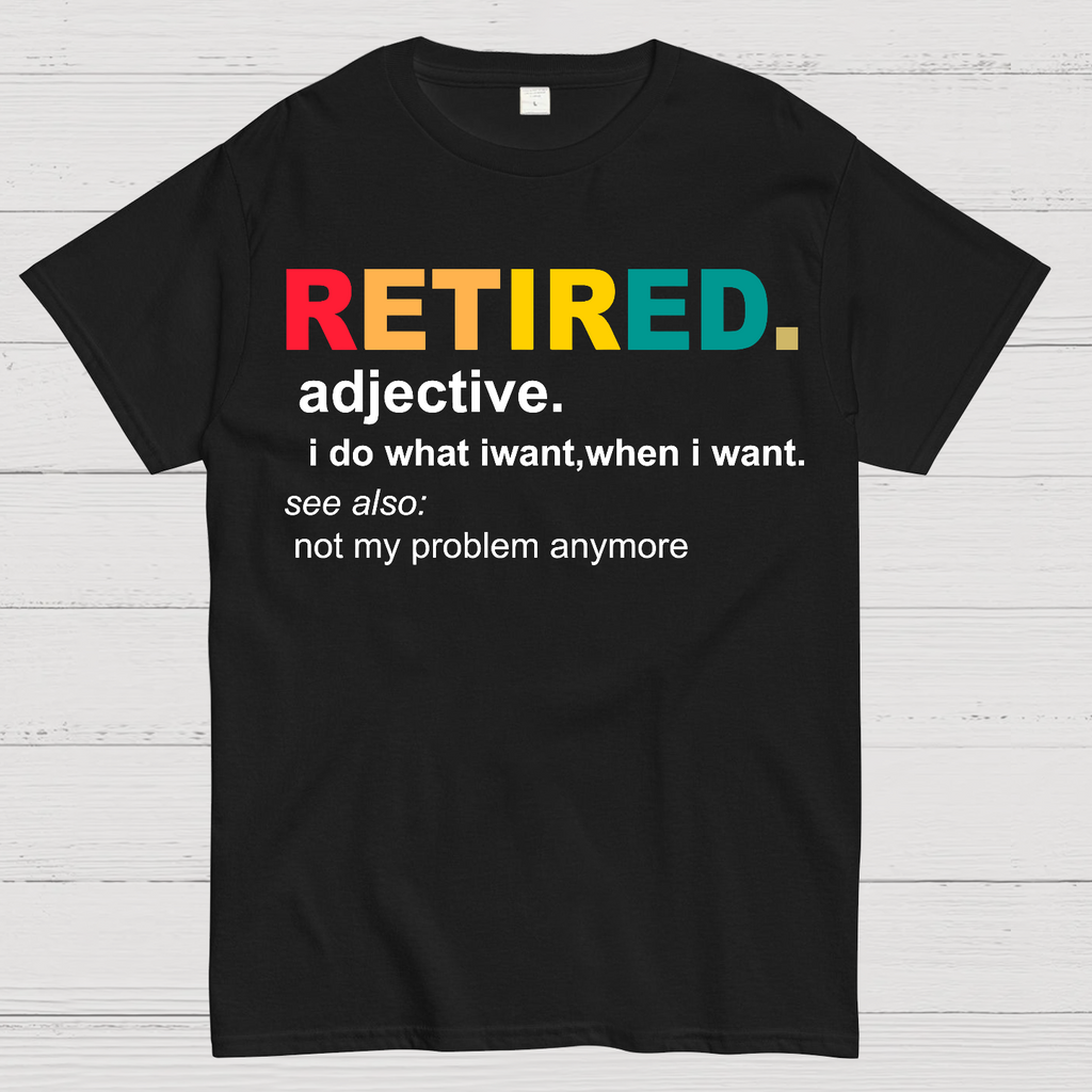 Retired Definition, Funny Retired Classic  T-Shirt