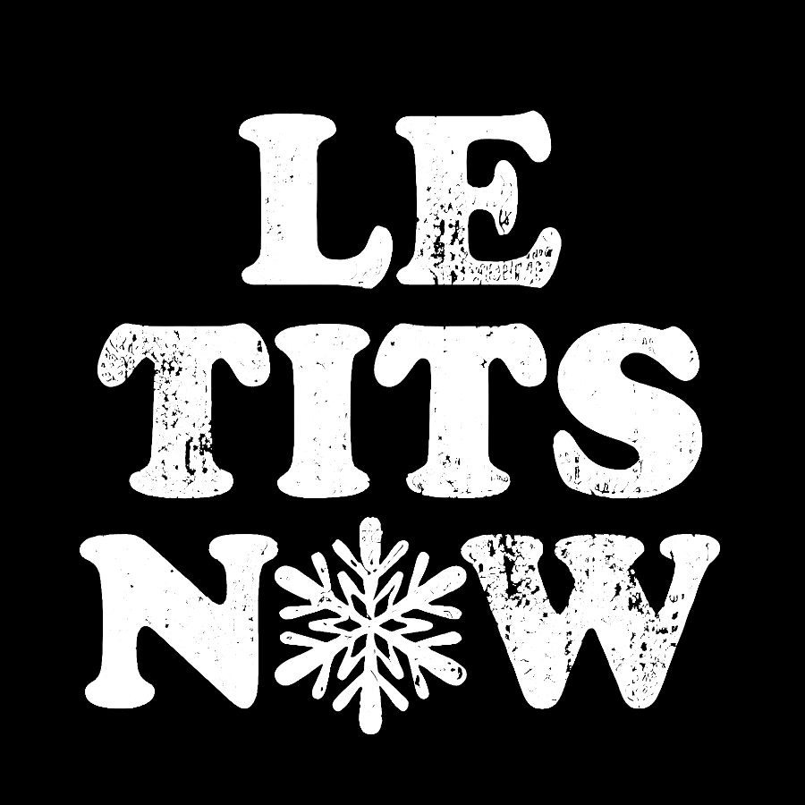 Le Tits Now  T-Shirt