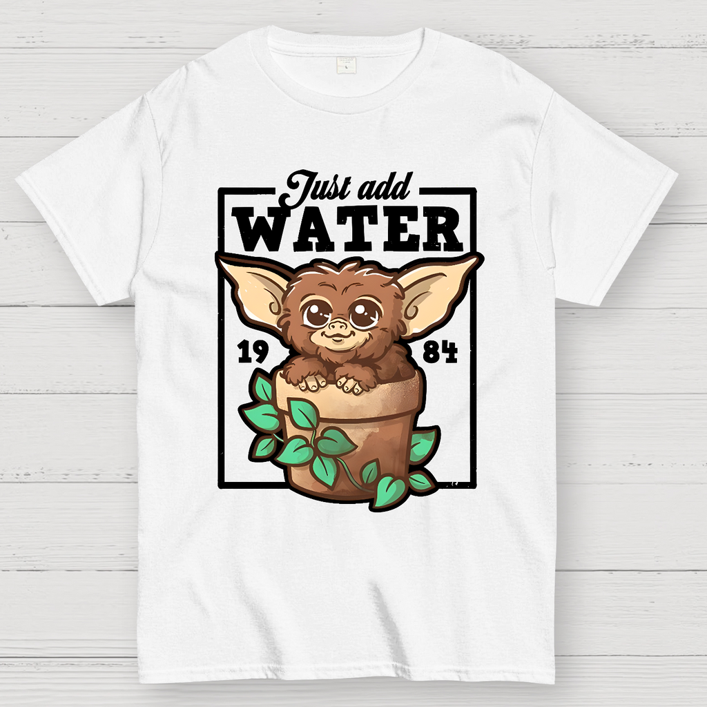 Just Add Water  T-Shirt