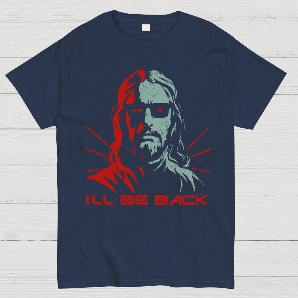Jesus Terminator I'll Be Back  T-Shirt