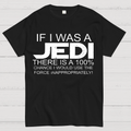 Use The Force Inappropriately  T-Shirt
