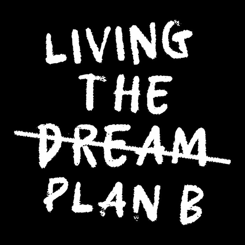 Living Plan B  T-Shirt