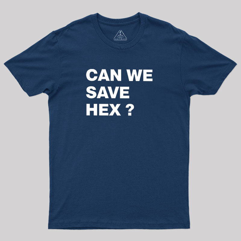 Can We Save Hex  T-Shirt
