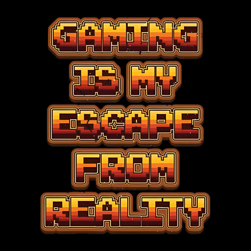 Gaming Is My Escape From Reality  T-Shirt