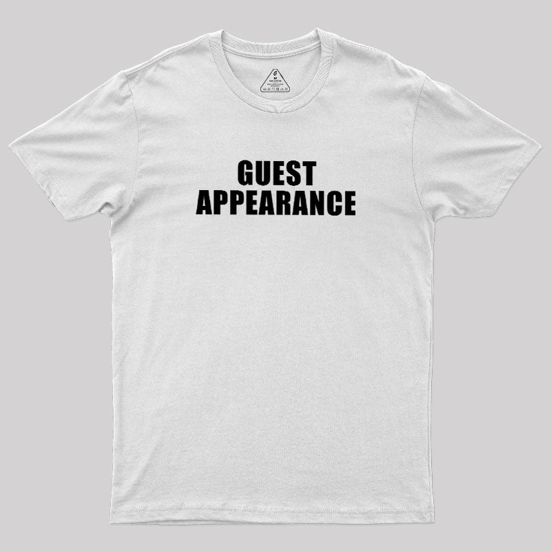 Guest Appearance  T-Shirt