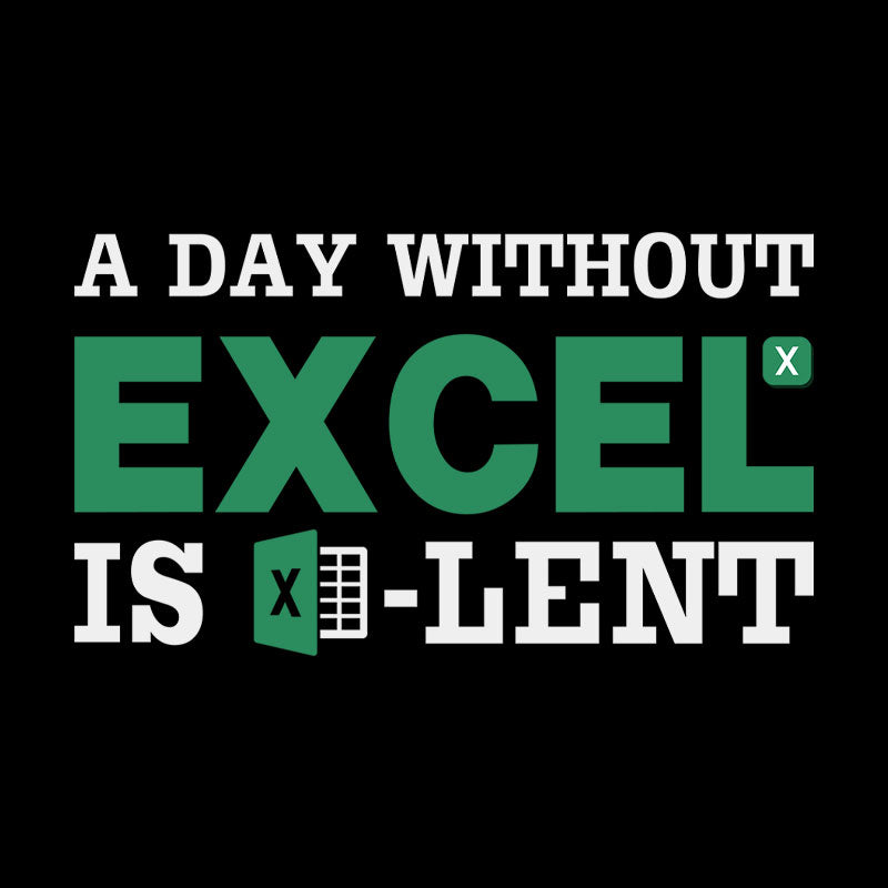 A Day Without Excel  T-Shirt
