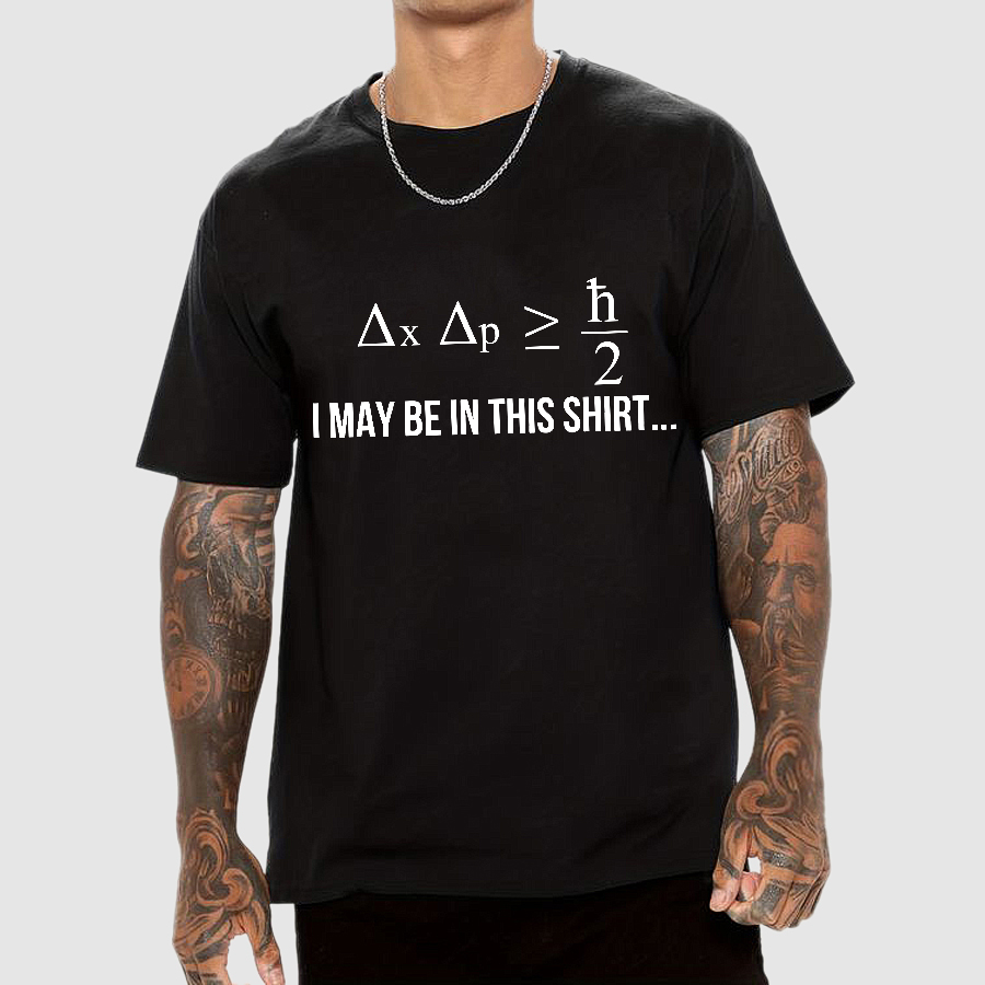 Funny Heisenberg's Uncertainty Principle Physics Engineering  T-Shirt