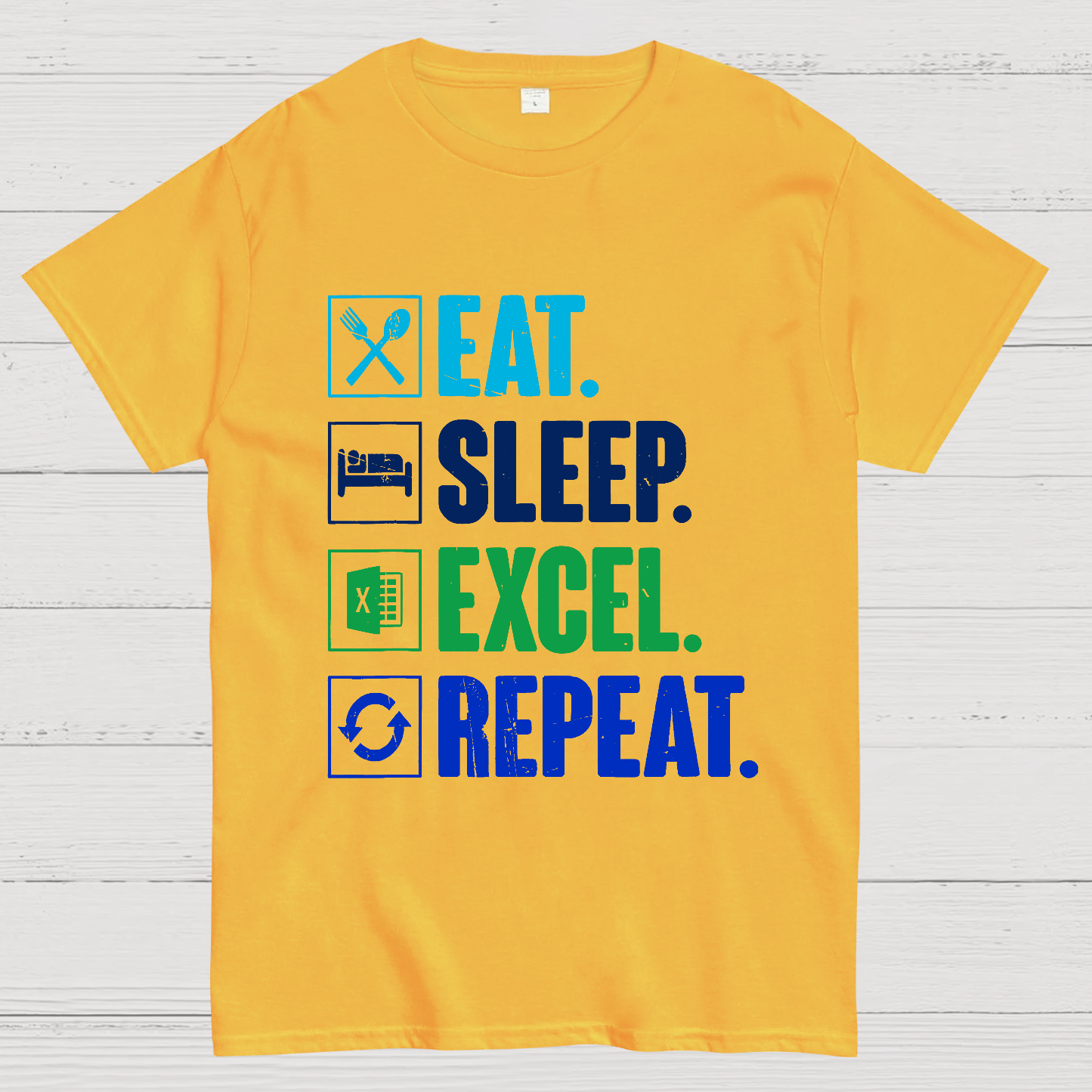 Eat Sleep Excel Repeat Funny Excel  T-Shirt