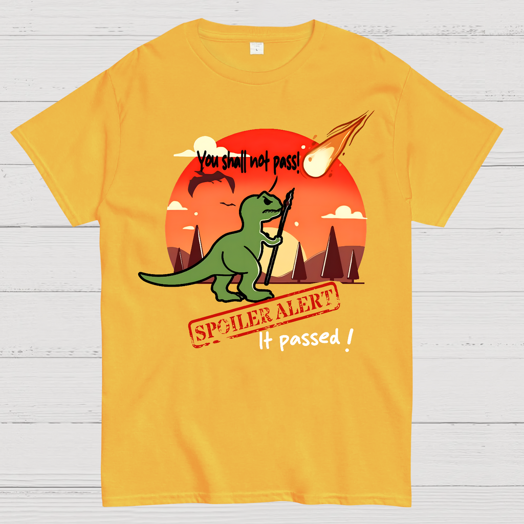 Spoiler alert You shall not pass!  T-Shirt