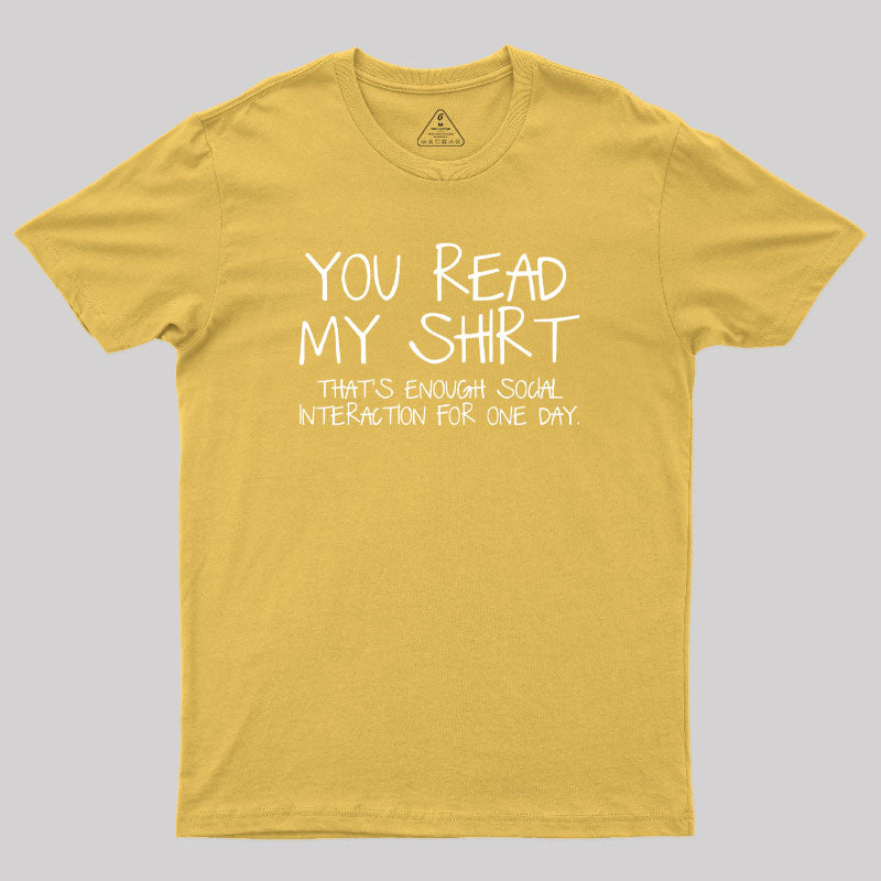 You Read My Shirt Thats Enough Novel  T-Shirt