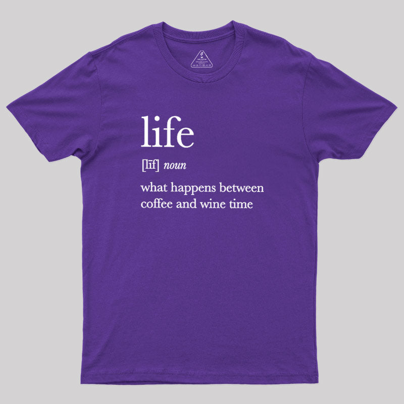 Definition Of Life  T-Shirt