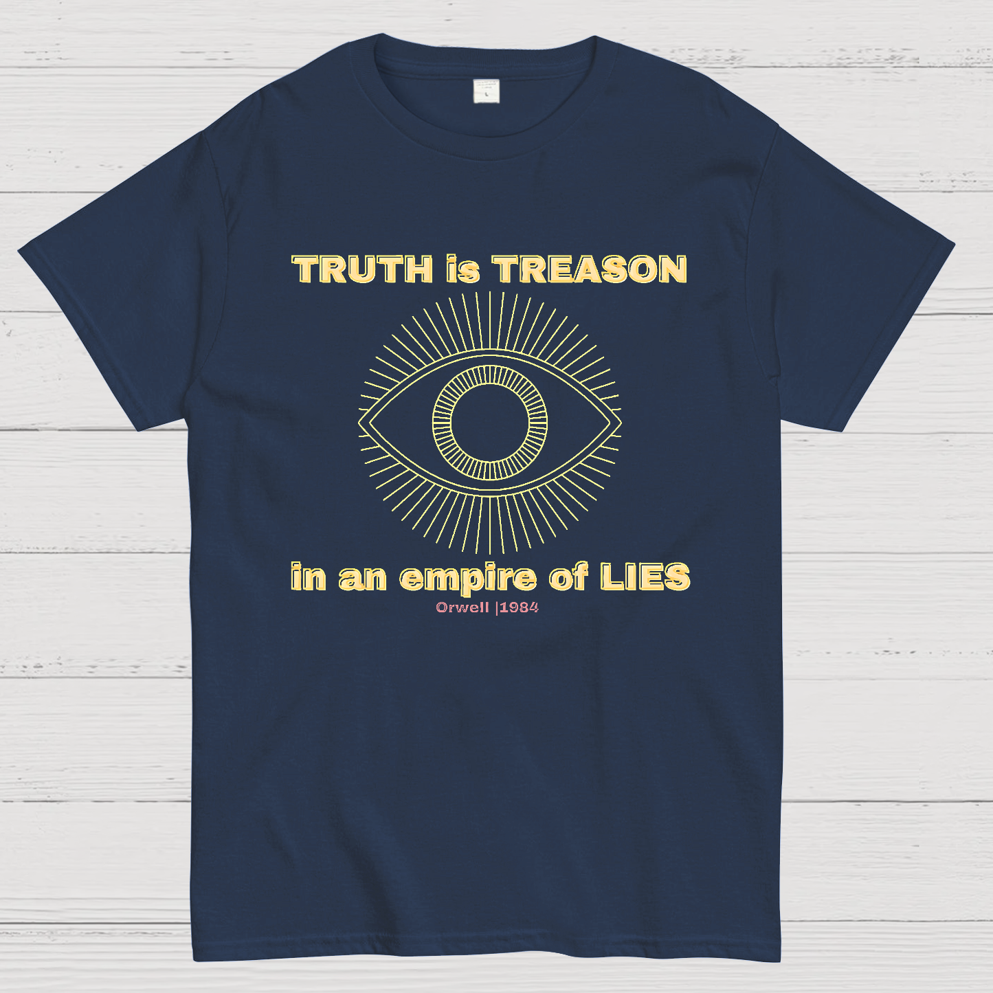 Truth Is Treason In An Empire Of Lies 1984  T-Shirt