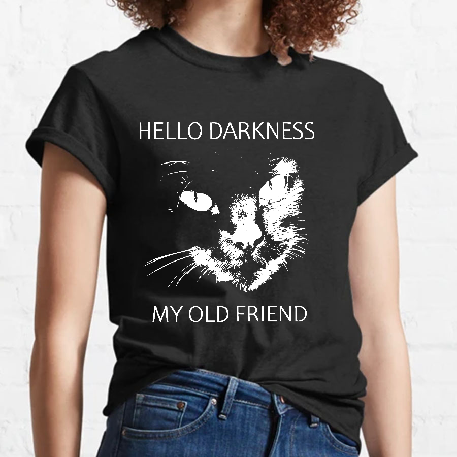 Hello Darkness My Old Friend y T-Shirt
