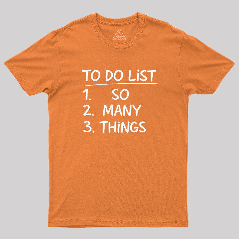 So Many Things  T-Shirt