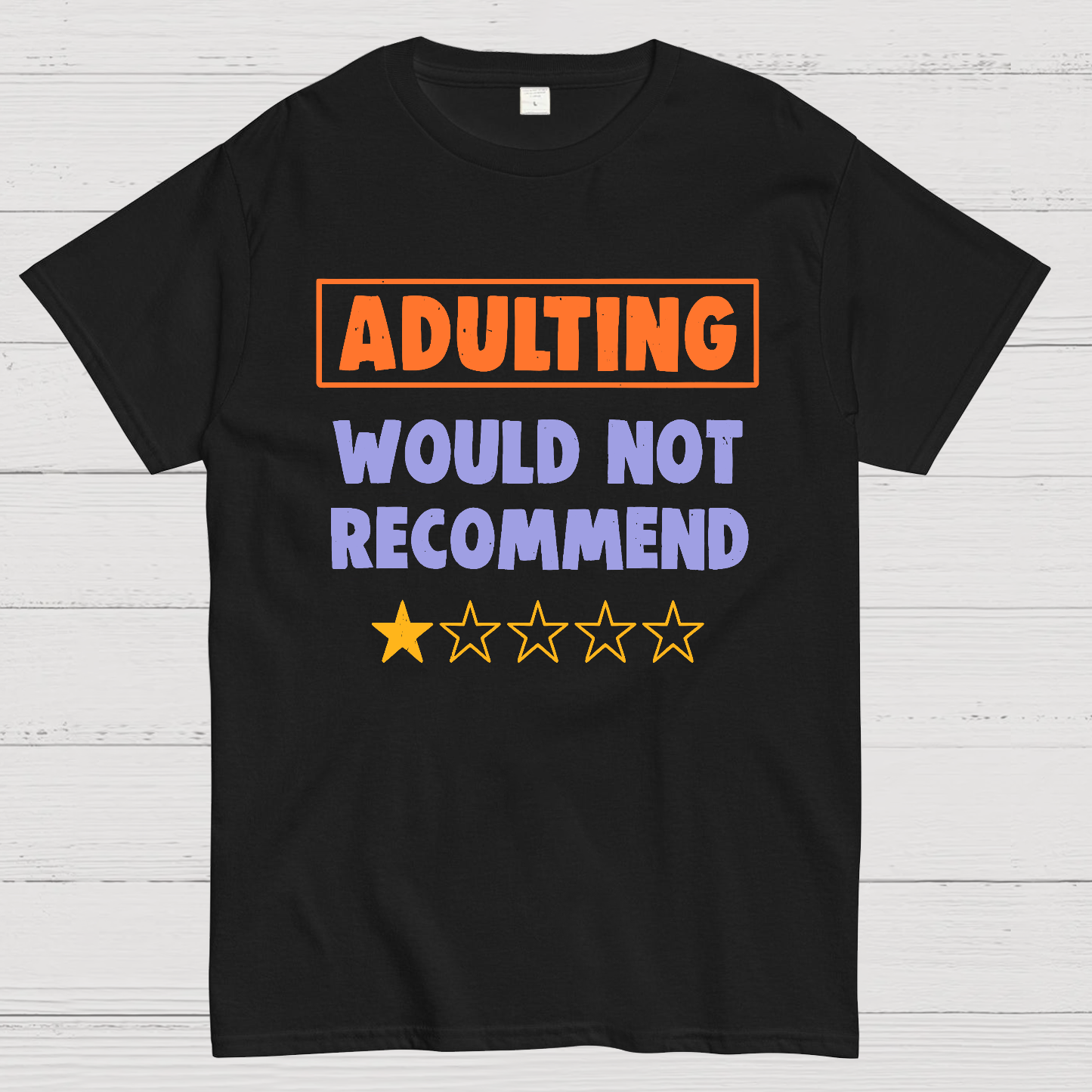 Adulting Would Not Recommend y T-Shirt