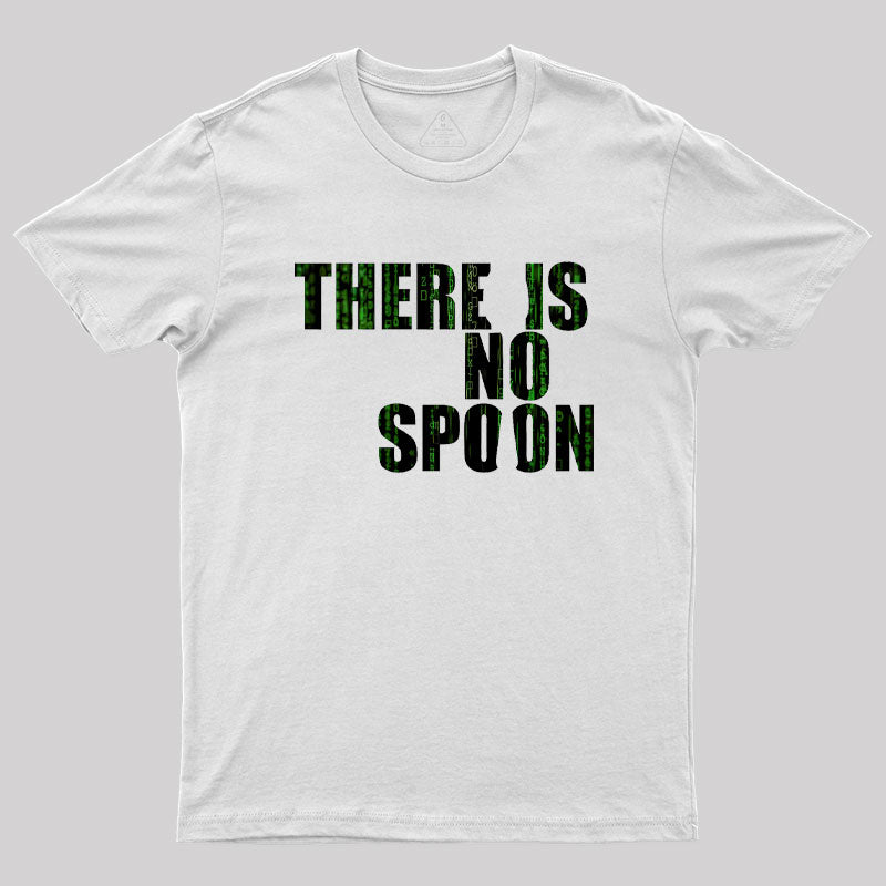 There Is No Spoon  T-Shirt
