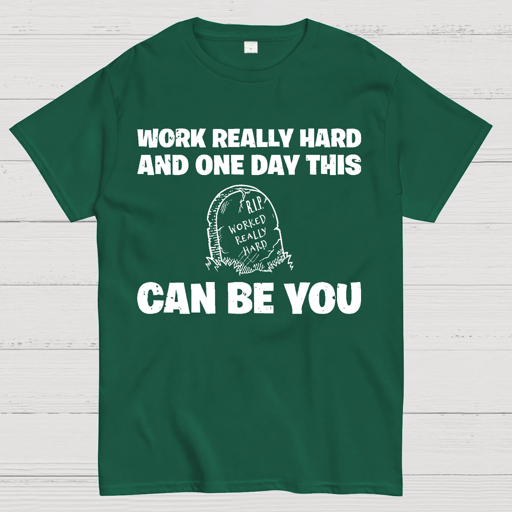 R.I.P. Worked Really Hard  T-Shirt