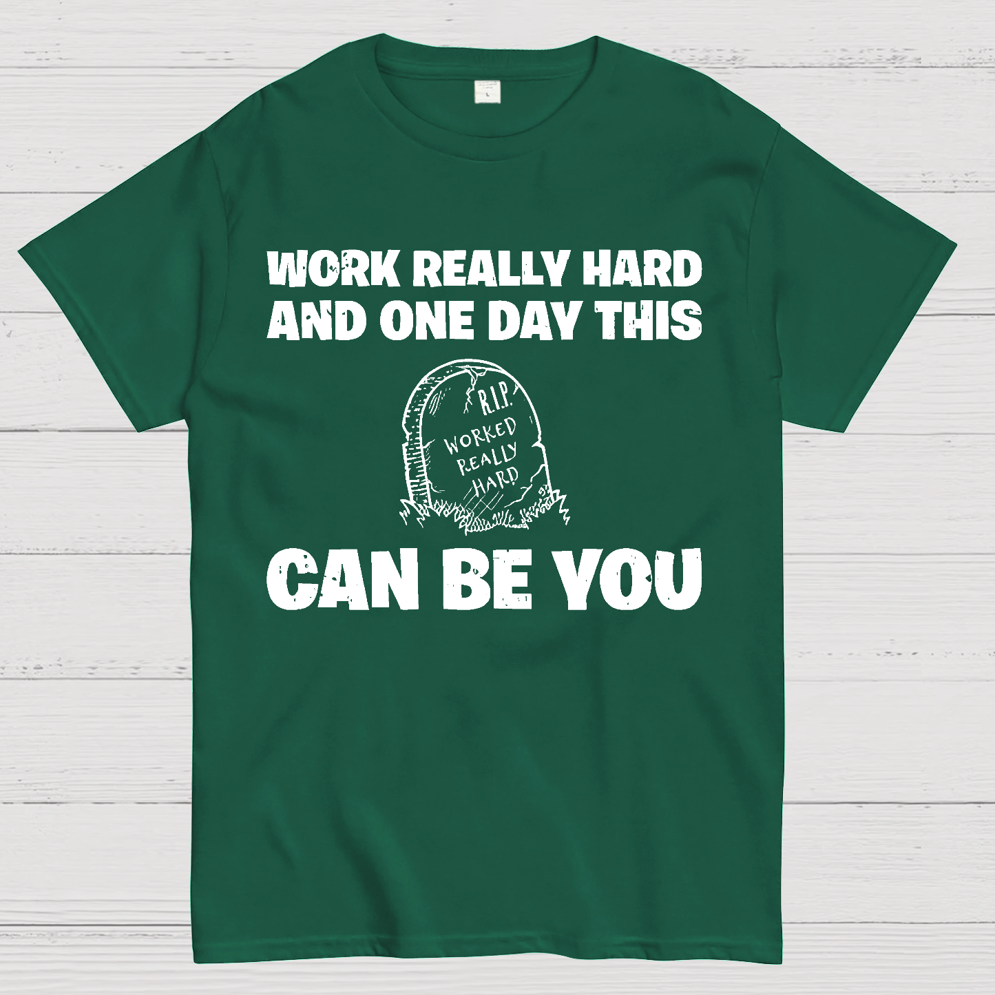 R.I.P. Worked Really Hard  T-Shirt