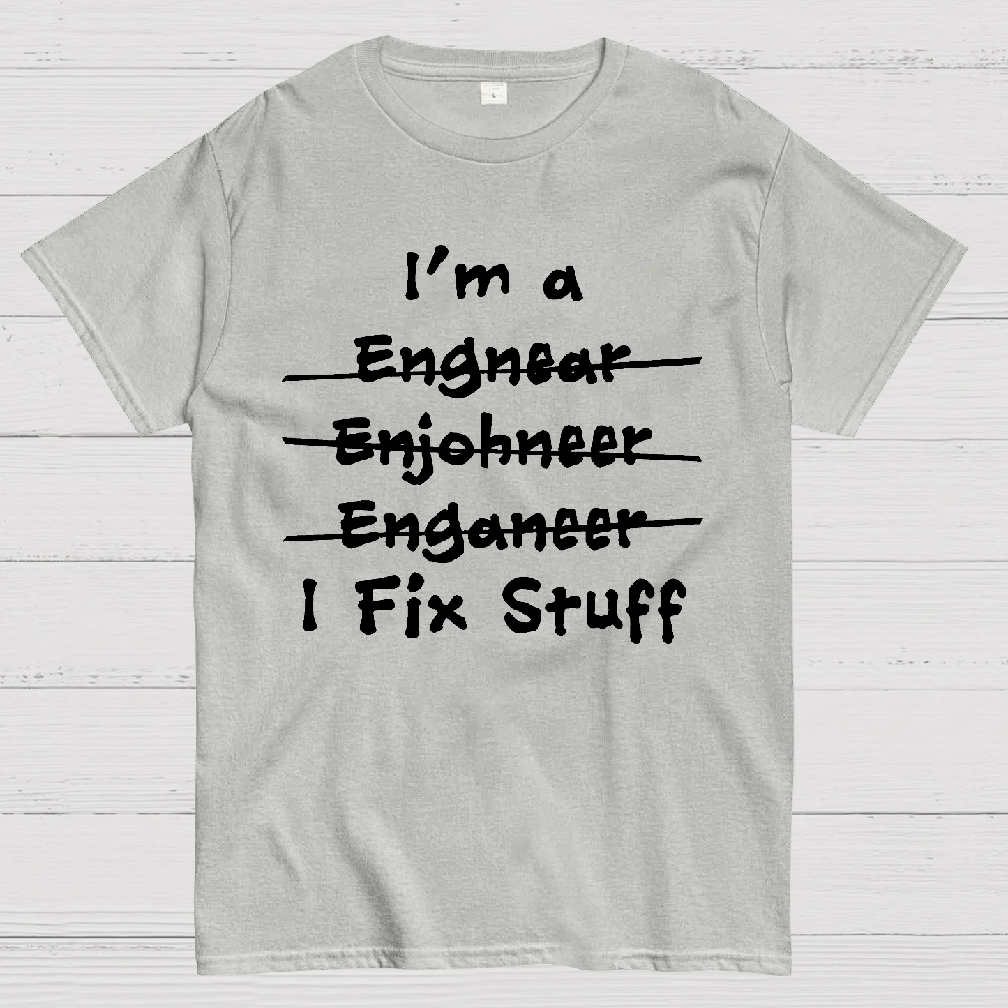Engineers - I Fix Stuff  T-Shirt