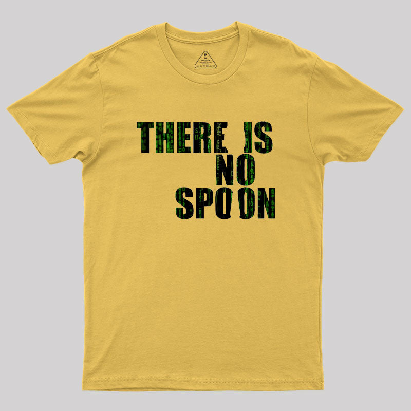 There Is No Spoon  T-Shirt