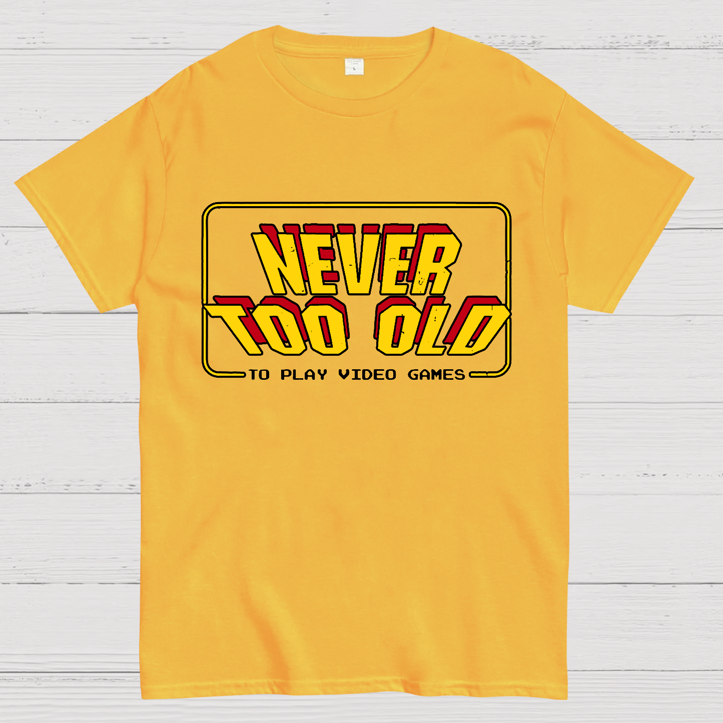 Never Too Old  T-Shirt
