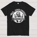 Mediocrates eh Good Enough  T-Shirt
