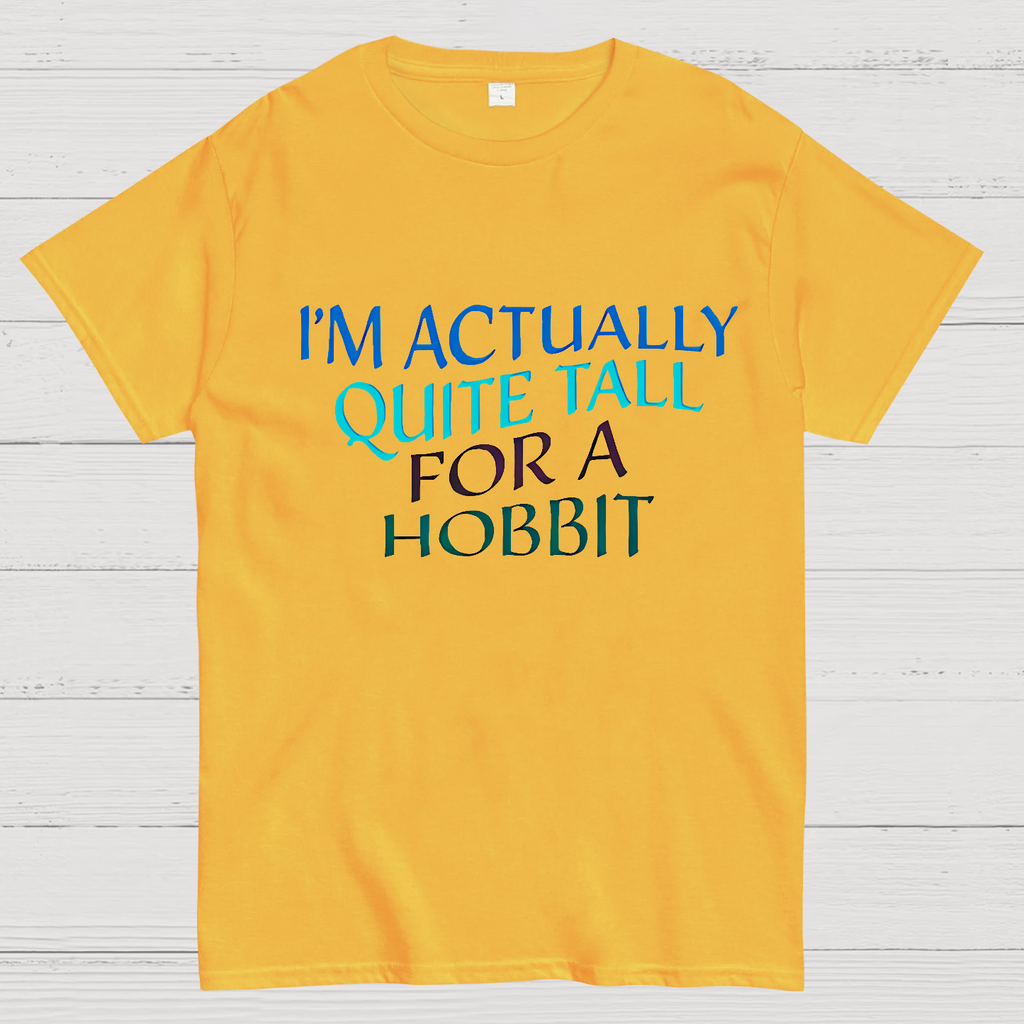 I’m Actually Quite Tall For A HobbitFunny Cinema Lover  T-Shirt