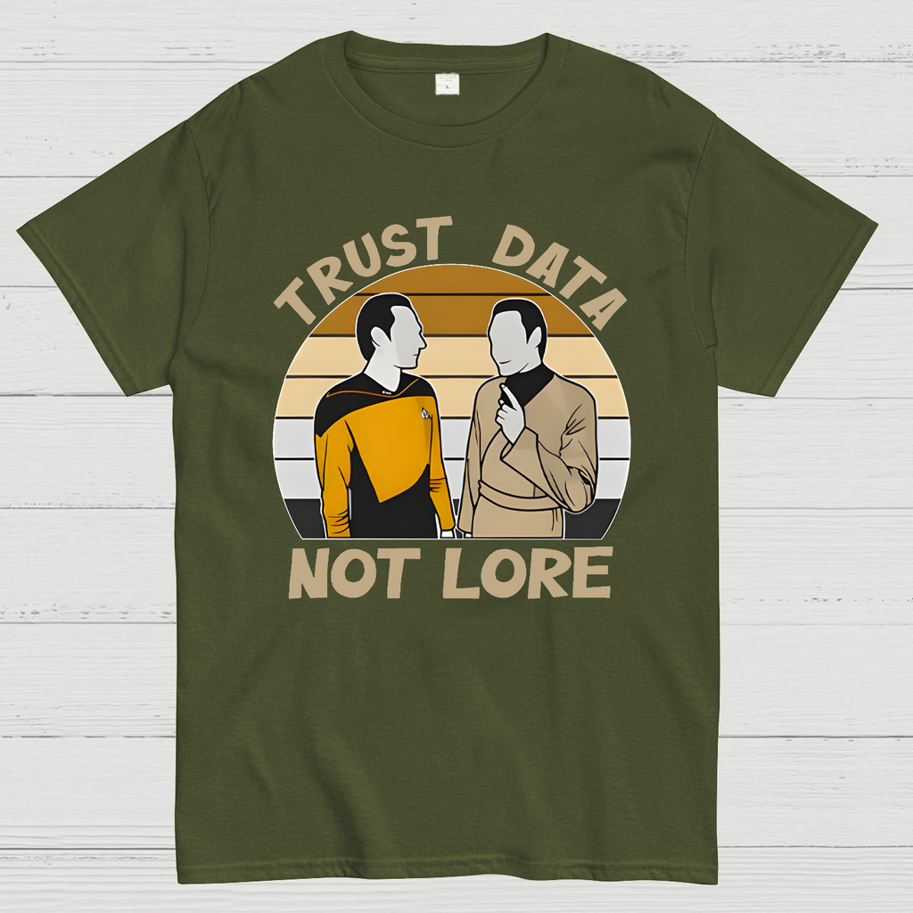 Trust Data Not Lore  T-Shirt