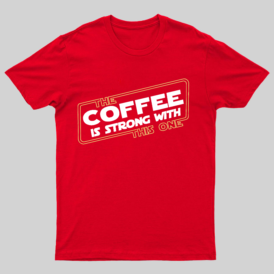 Strong Coffee y T-Shirt