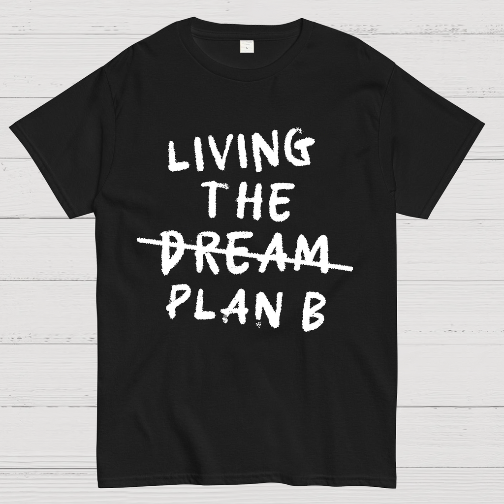 Living Plan B y T-Shirt
