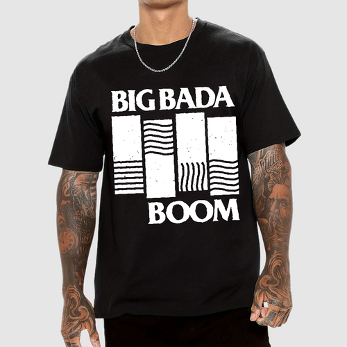 Big Bada Boom  T-Shirt