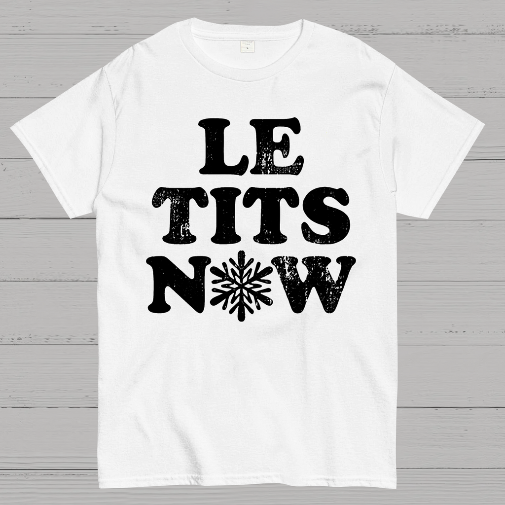 Le Tits Now  T-Shirt