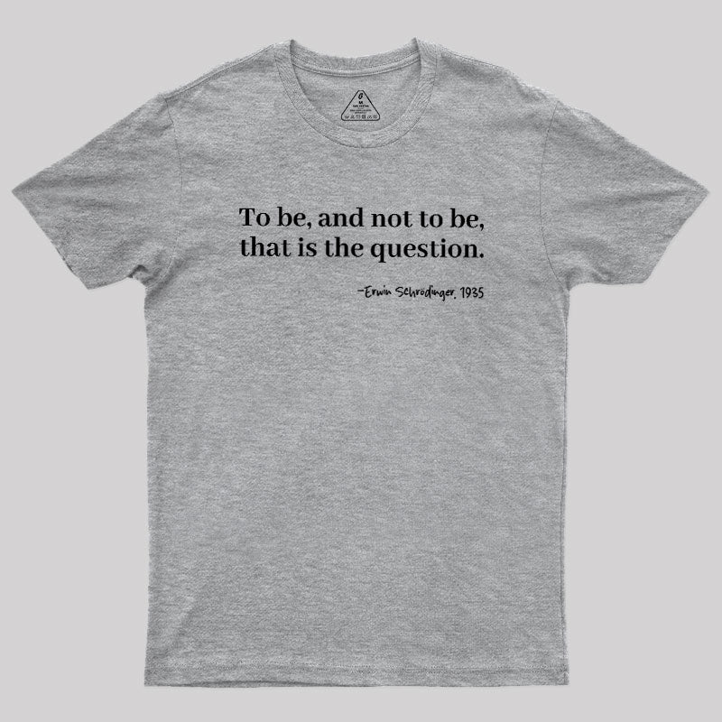Schrödinger's Question  T-Shirt
