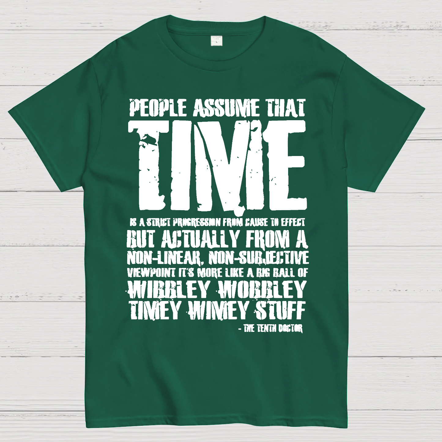 Dr Who 10th Doctor Quote Wibley Wobbley Timey Wimey  T-Shirt