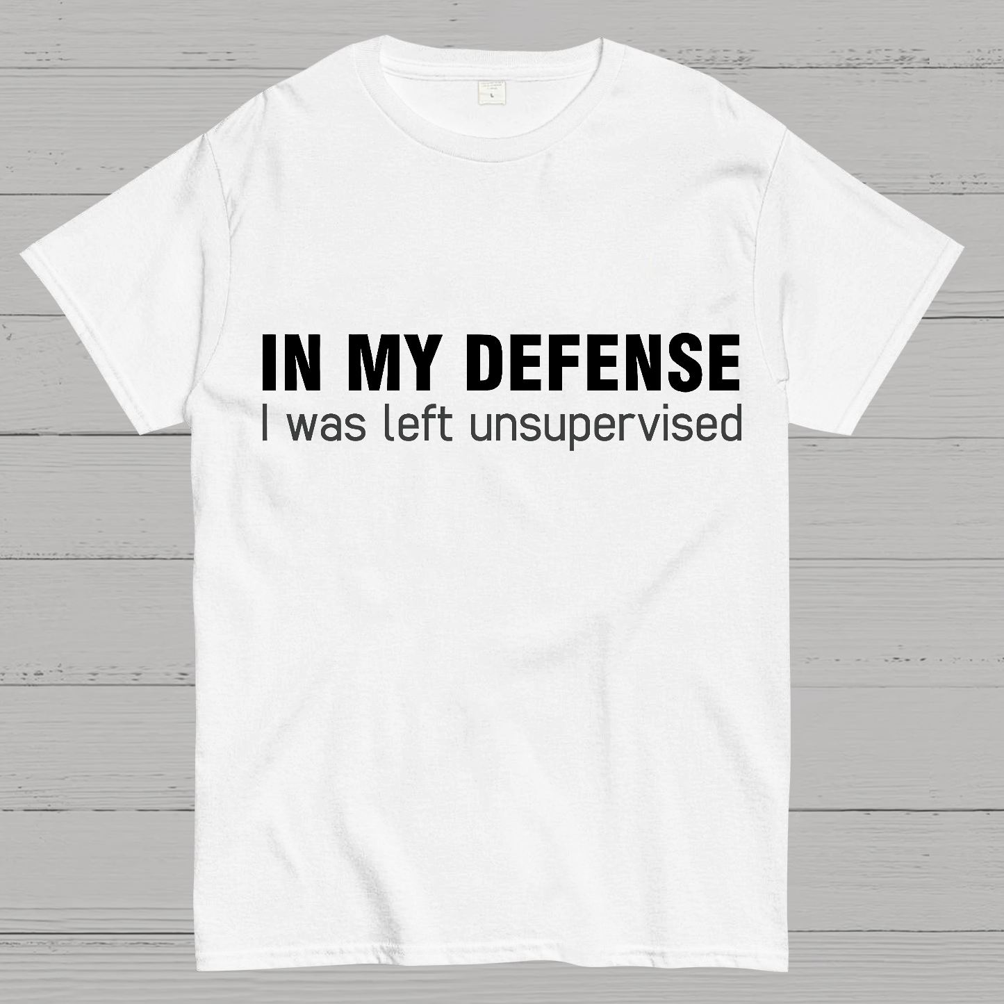 I Was Left Unsupervised y T-Shirt