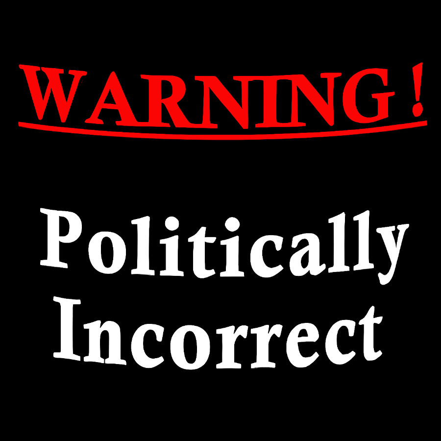 Politically Incorrect y T-Shirt