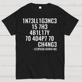 Intelligence Is The Ability To Adapt To Change  T-Shirt