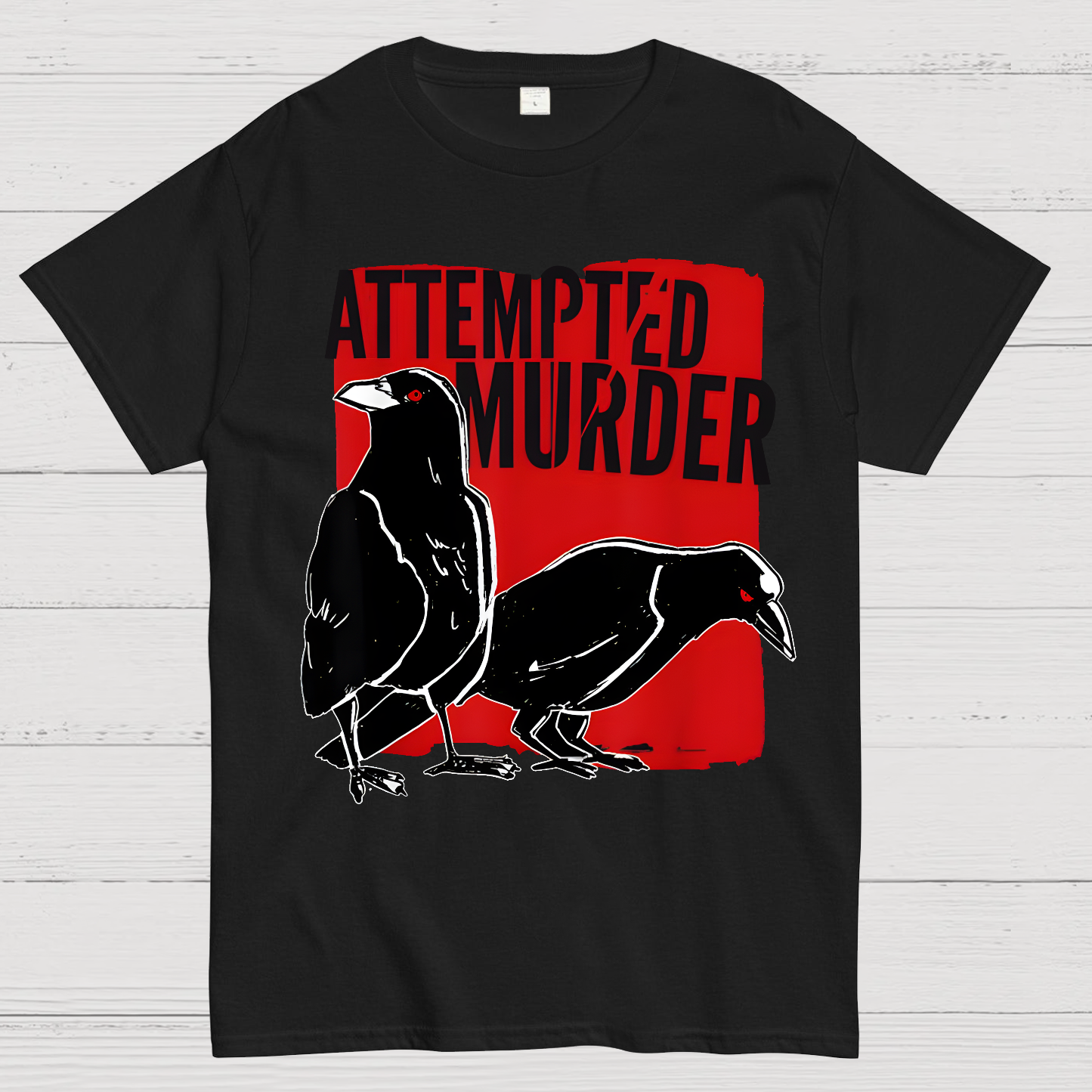 Attempted Murder Crow  T-Shirt