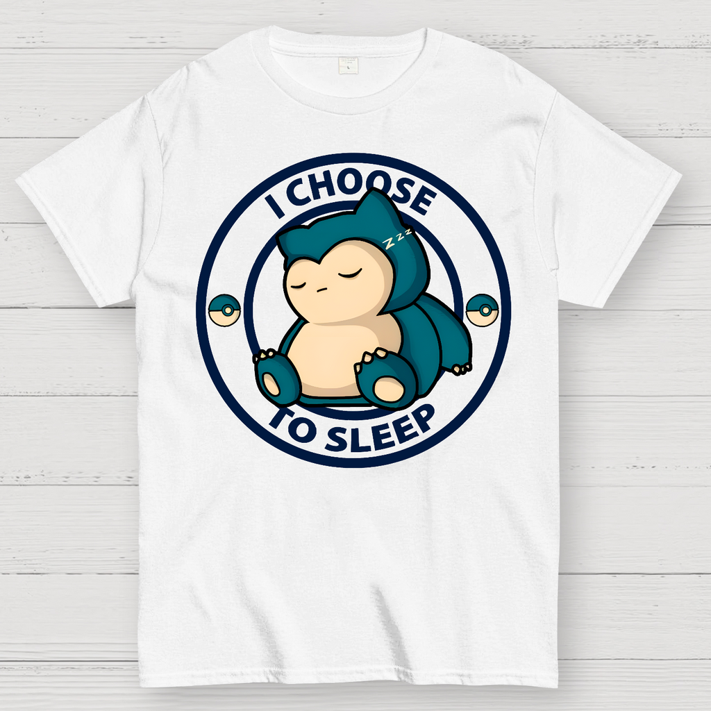 I Choose To Sleep  T-Shirt
