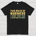 Two Rules of Business  T-Shirt