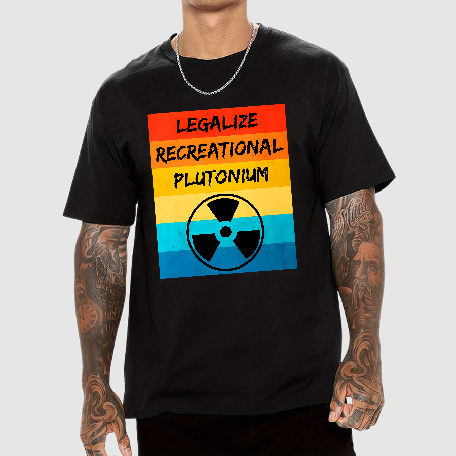 Legalize Recreational Plutonium Active  T-Shirt