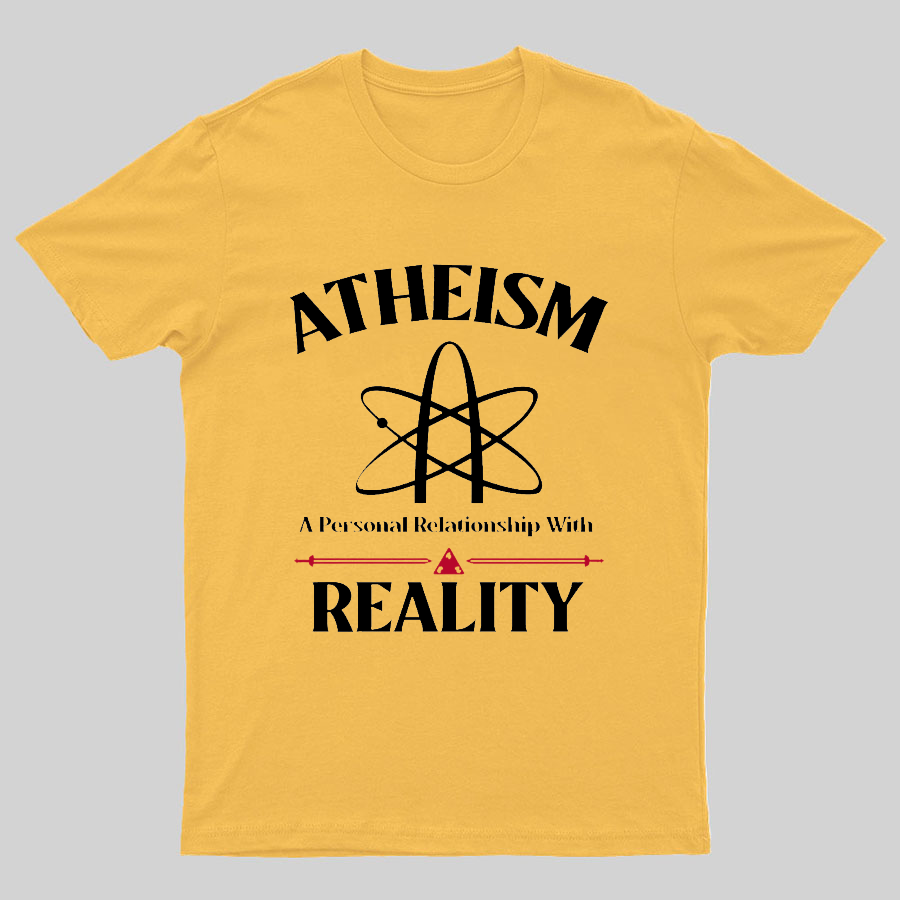 Atheism Personal Relationship With Reality y T-Shirt