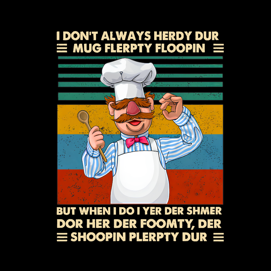 Shoopin Flerpty Dur  T-Shirt