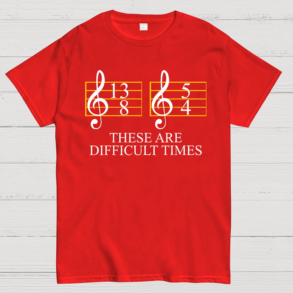 Music Difficult Times  T-Shirt